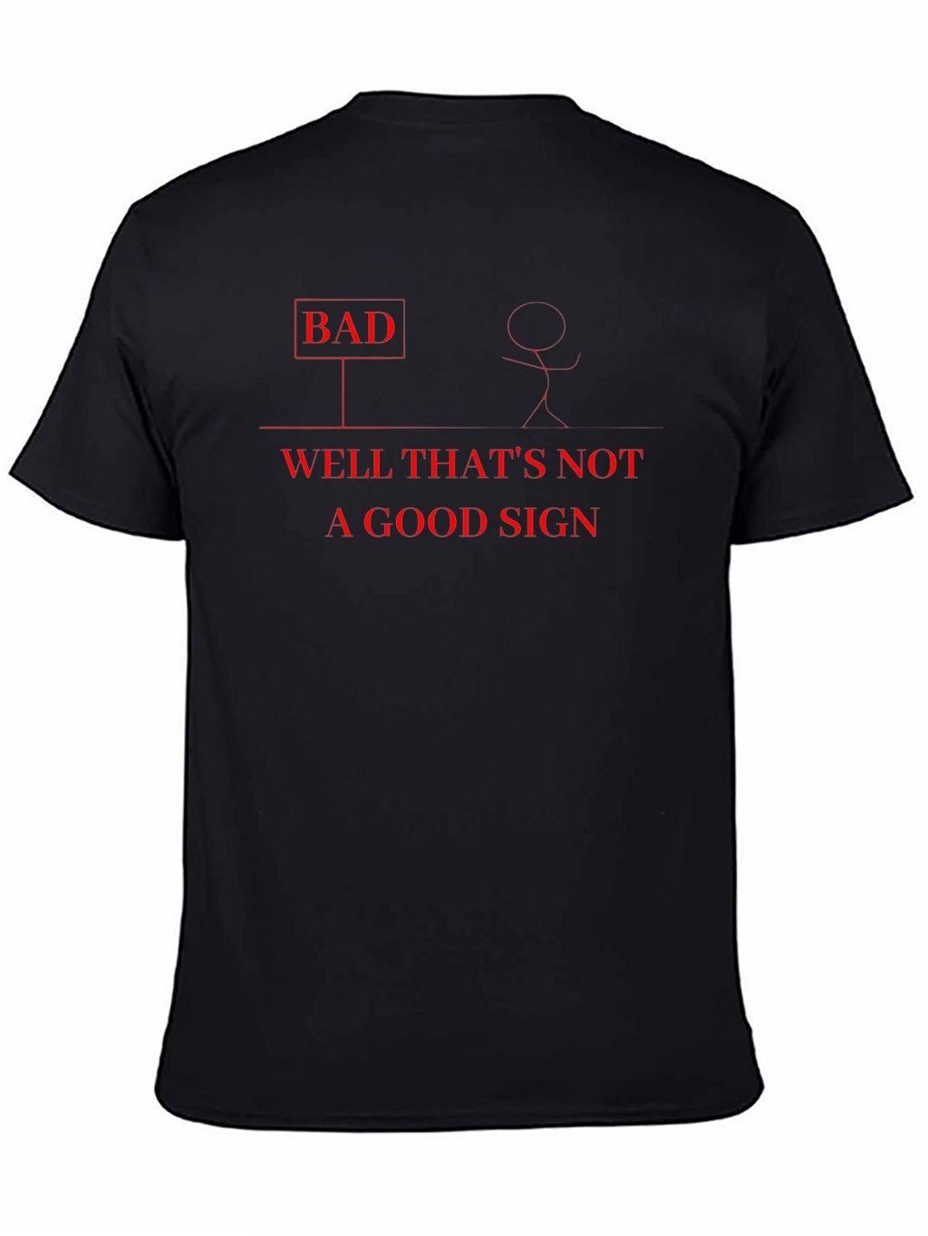 Funny Bad Sign Graphic T-Shirt
