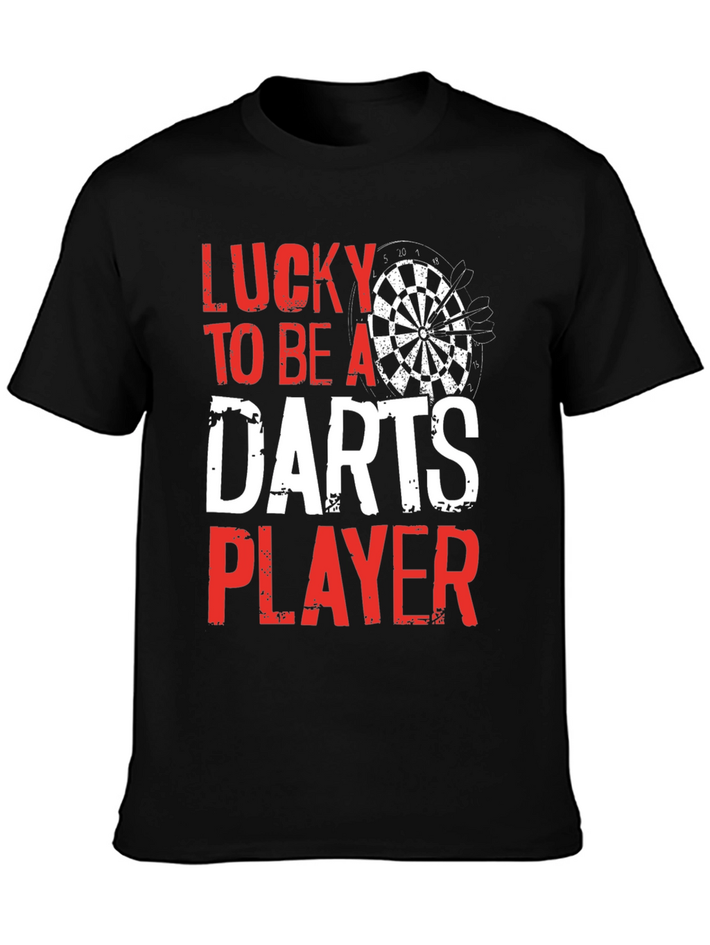 Lucky To Be A Darts Player T-Shirt