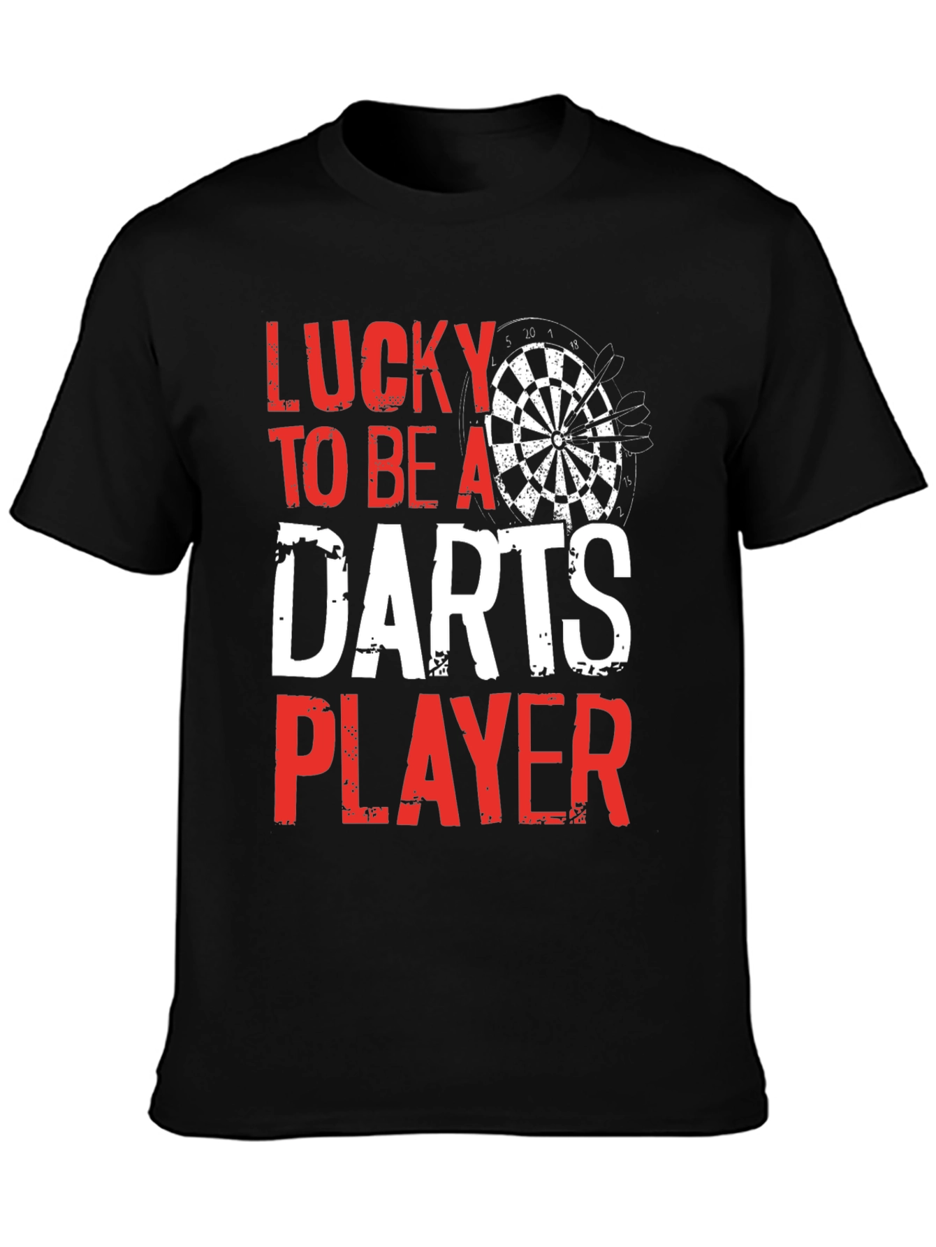Lucky To Be A Darts Player T-Shirt