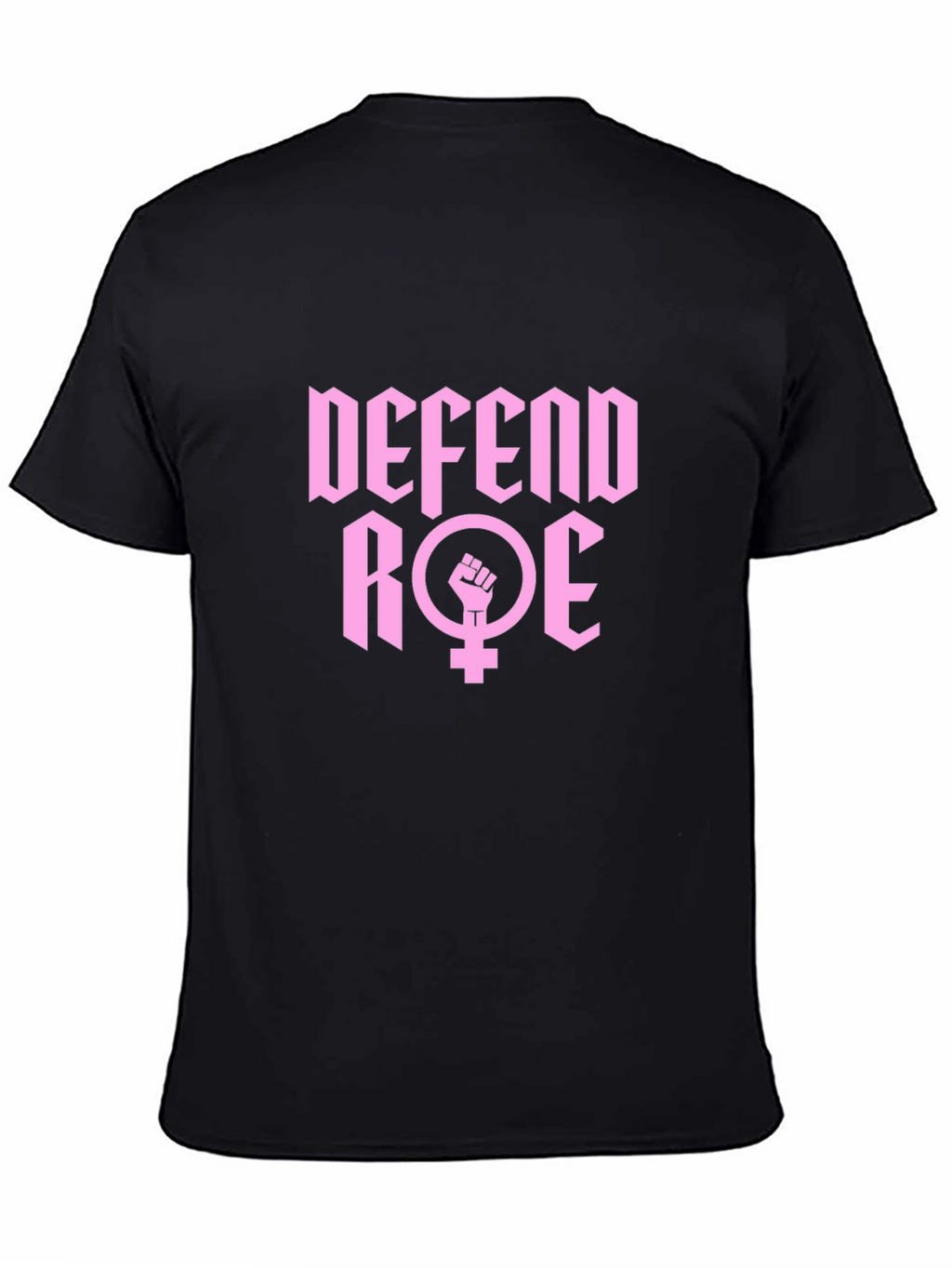 Defend Roe T-Shirt - Black Activist Tee