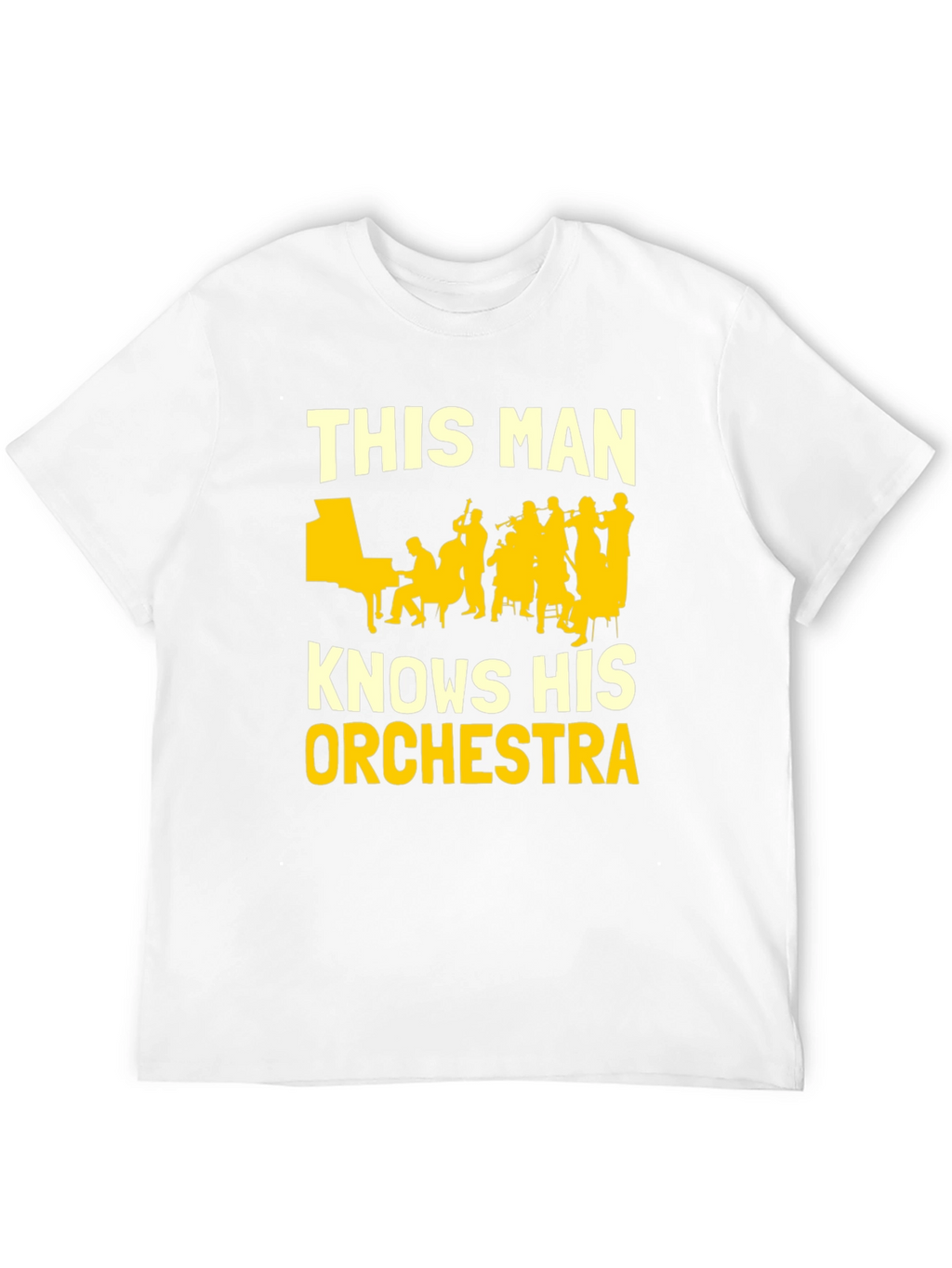 This Man Knows His Orchestra T-Shirt