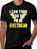 I Can Turn You On Im An Electrician T-Shirt