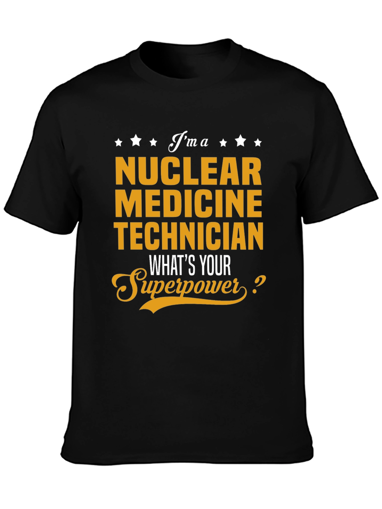 Nuclear Medicine Technician Superpower T-Shirt