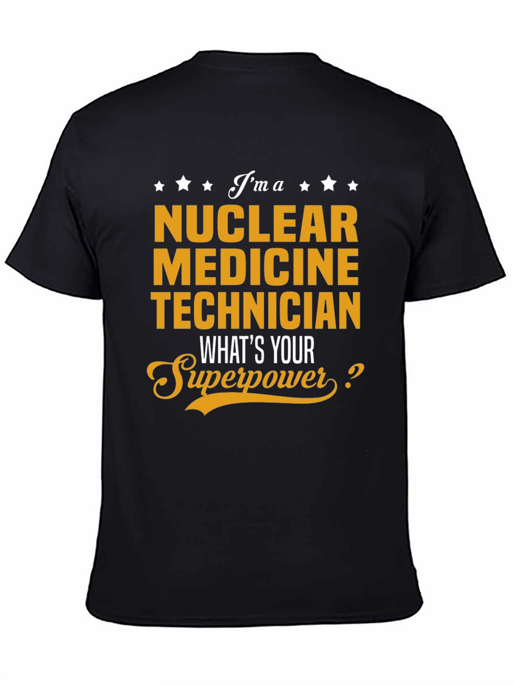 Nuclear Medicine Technician Superpower T-Shirt