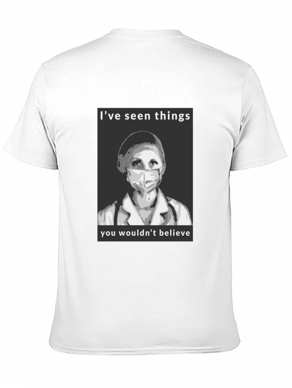 Medical Hero Graphic T-Shirt - Ive Seen Things
