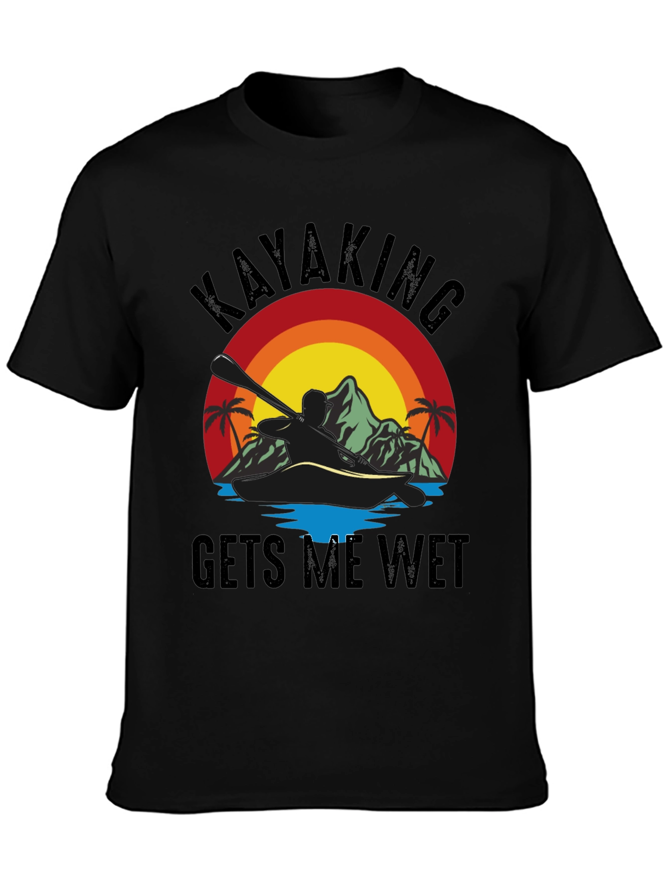 Kayaking T-Shirt: Gets Me Wet Design