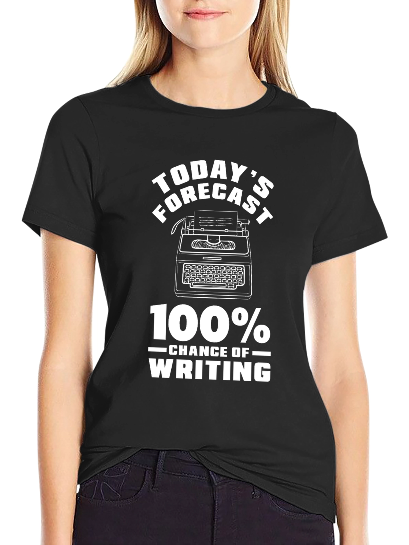 Todays Forecast 100% Chance of Writing T-Shirt