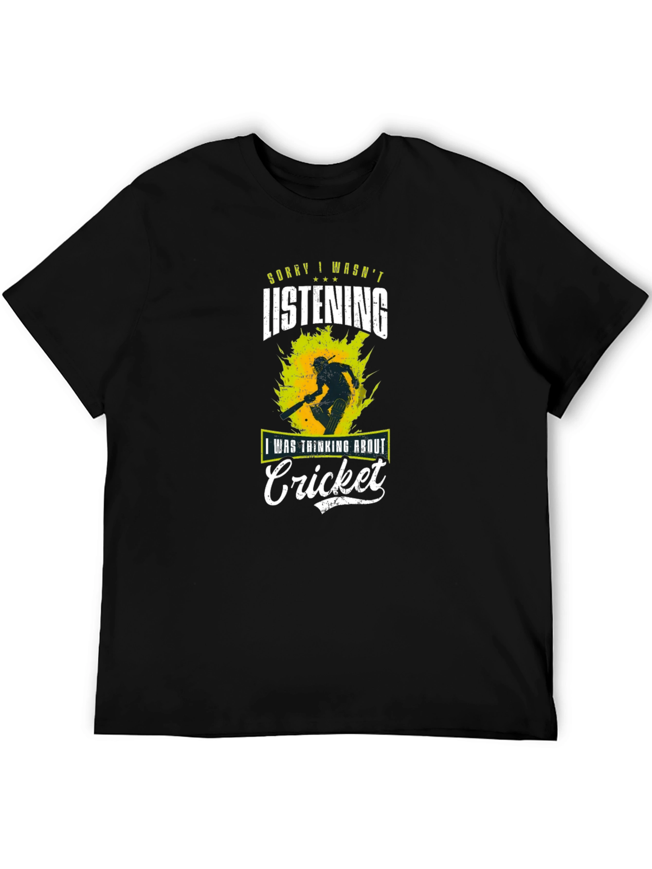 Cricket Lover T-Shirt - Sorry I Wasnt Listening