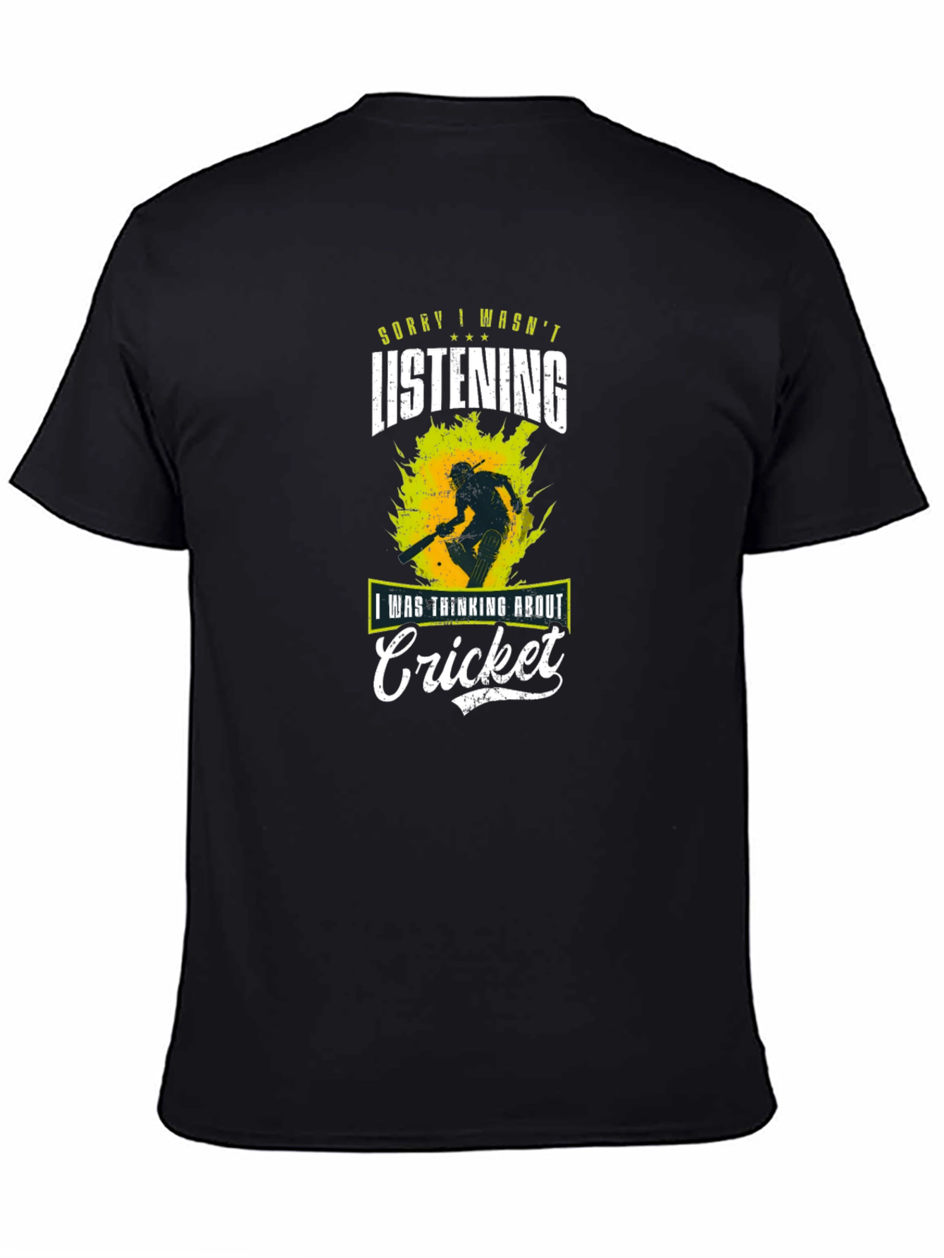 Cricket Lover T-Shirt - Sorry I Wasnt Listening