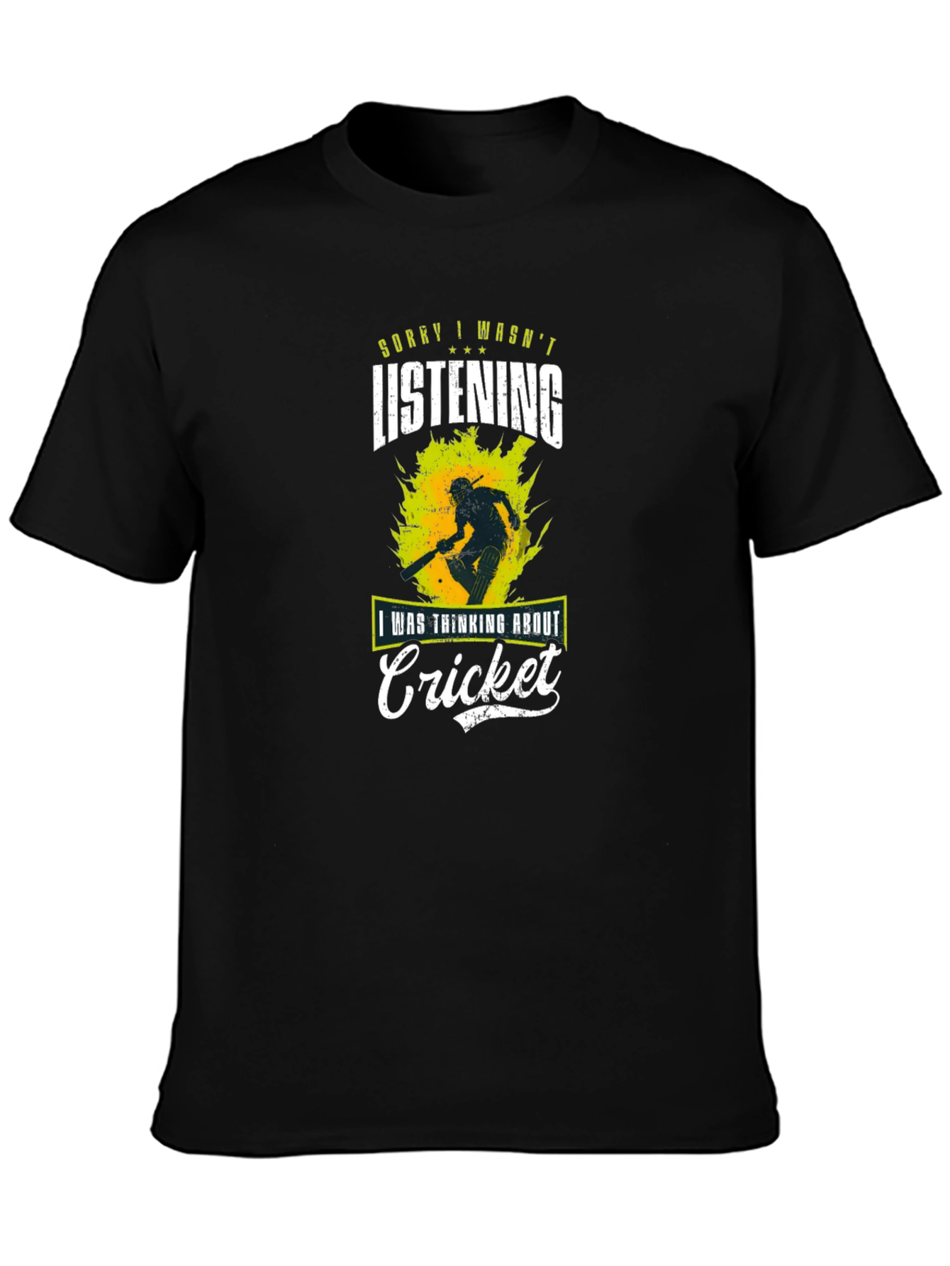 Cricket Lover T-Shirt - Sorry I Wasnt Listening