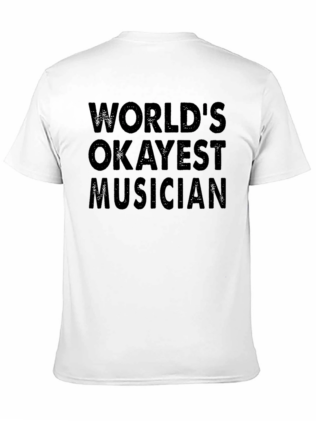 Worlds Okayest Musician Black T-Shirt