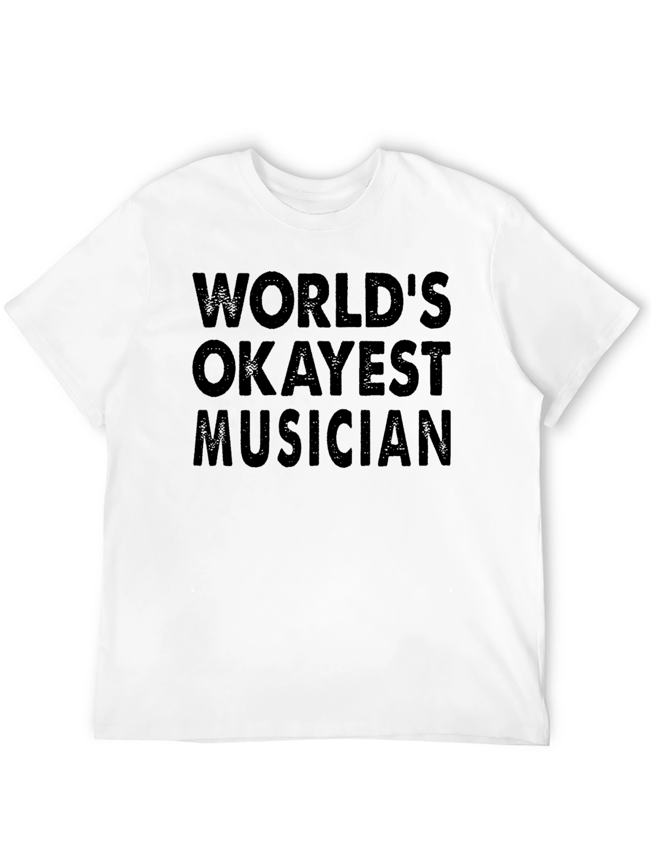Worlds Okayest Musician Black T-Shirt
