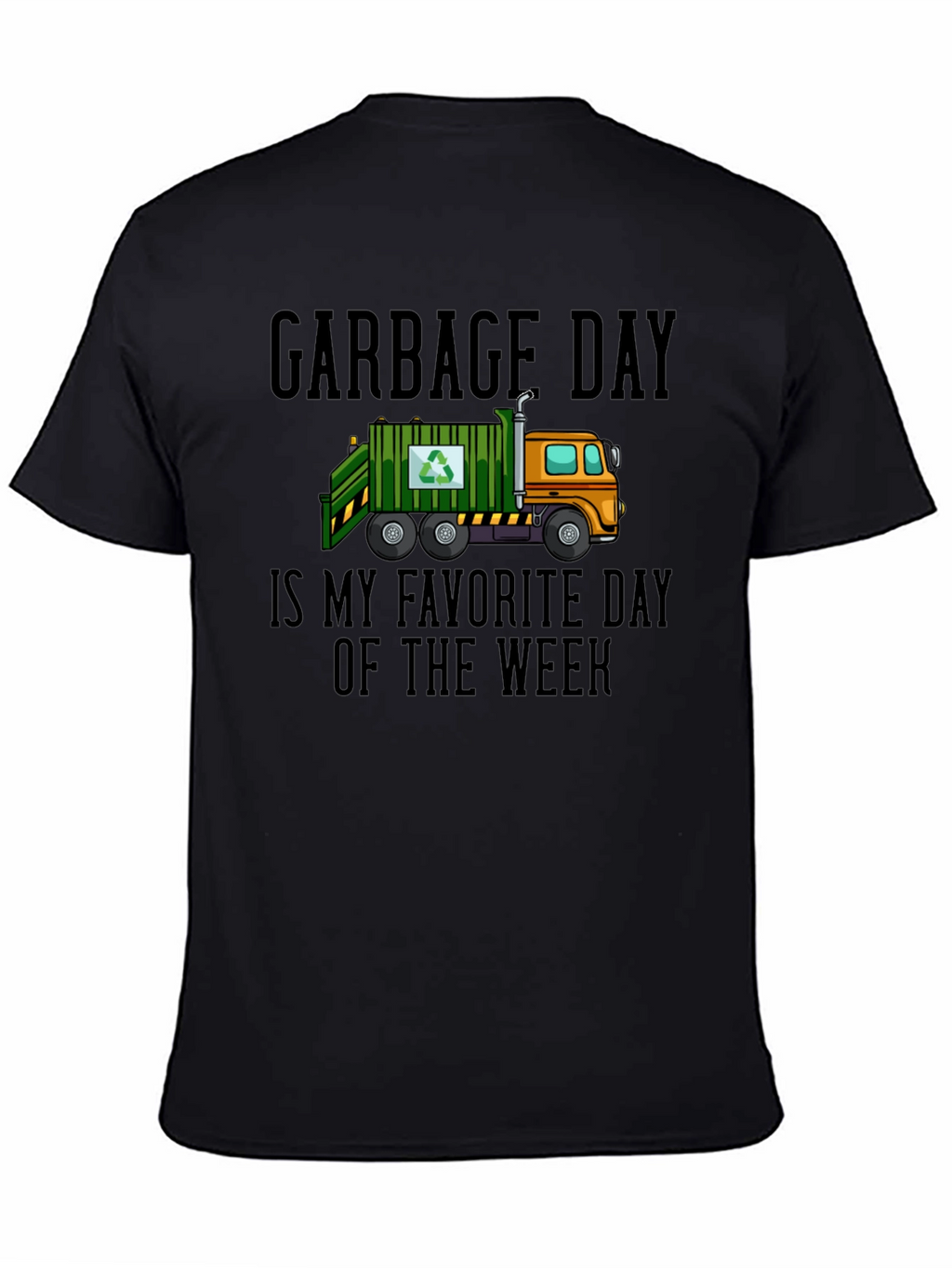 Garbage Day Favorite Day T-Shirt