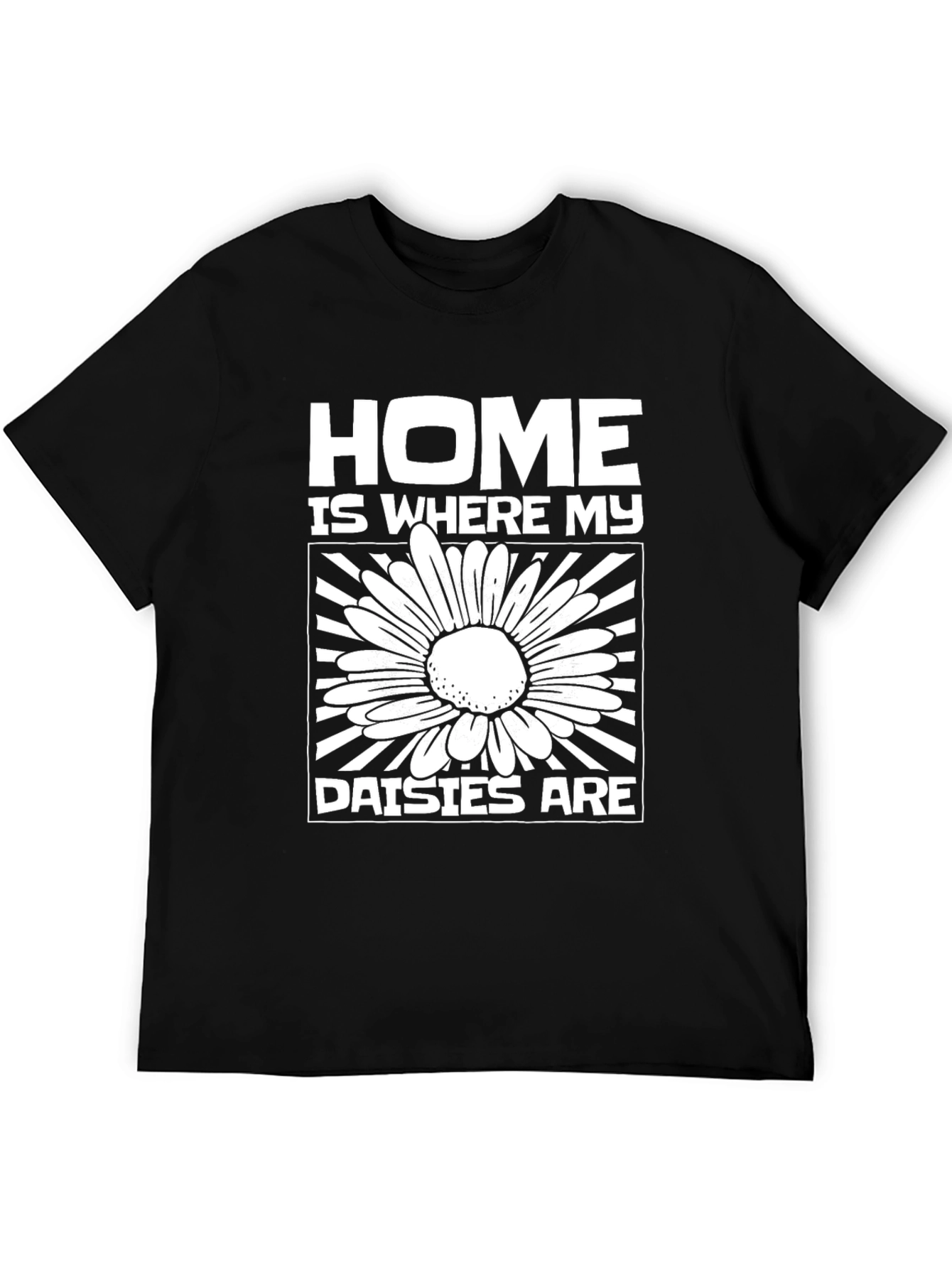 Home is Where My Daisies Are Graphic T-Shirt
