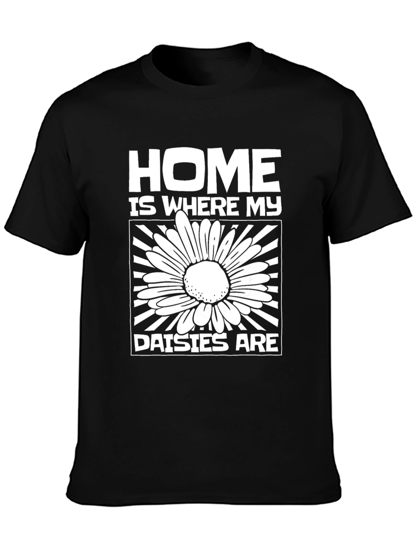 Home is Where My Daisies Are Graphic T-Shirt