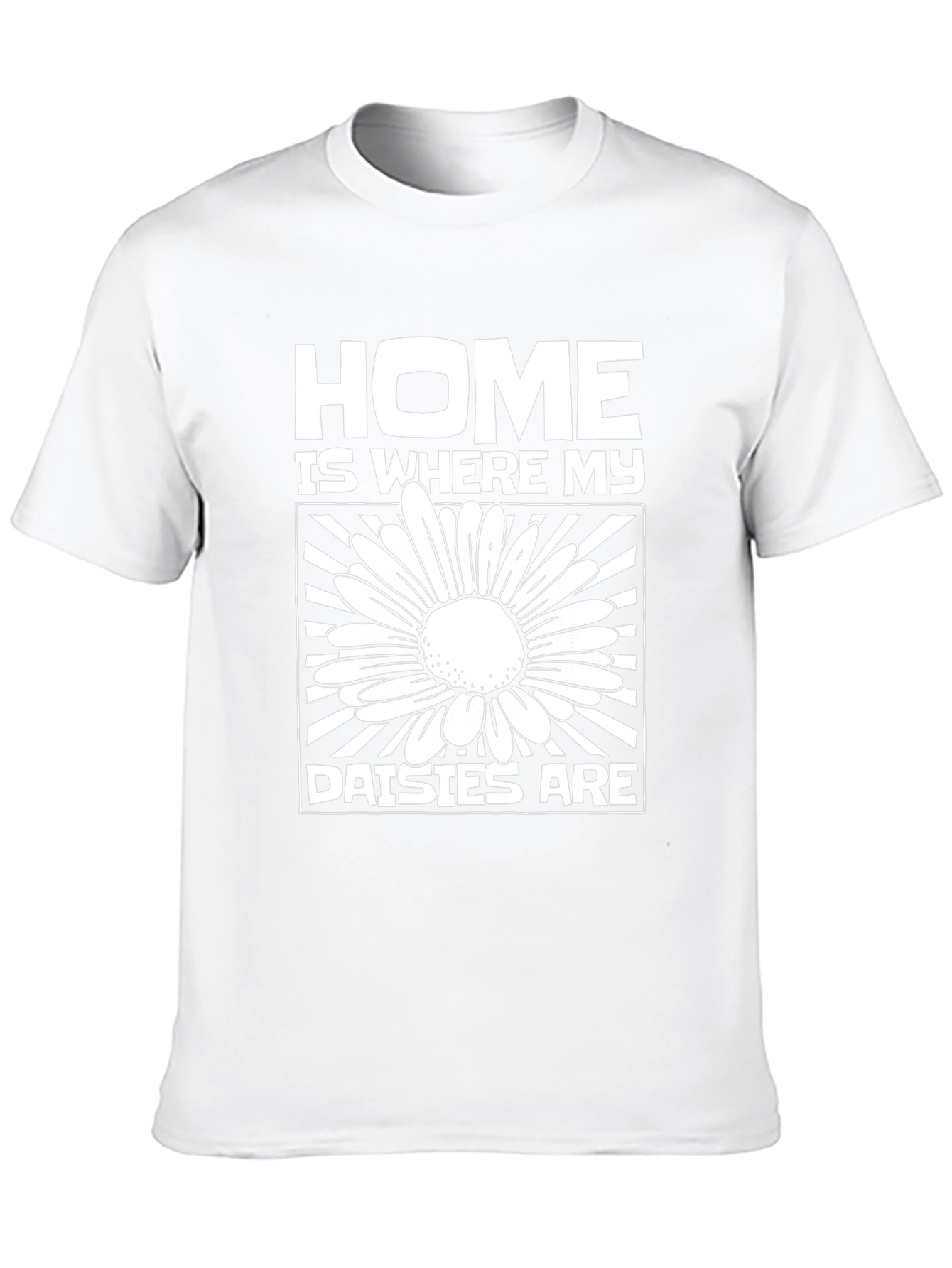 Home is Where My Daisies Are Graphic T-Shirt