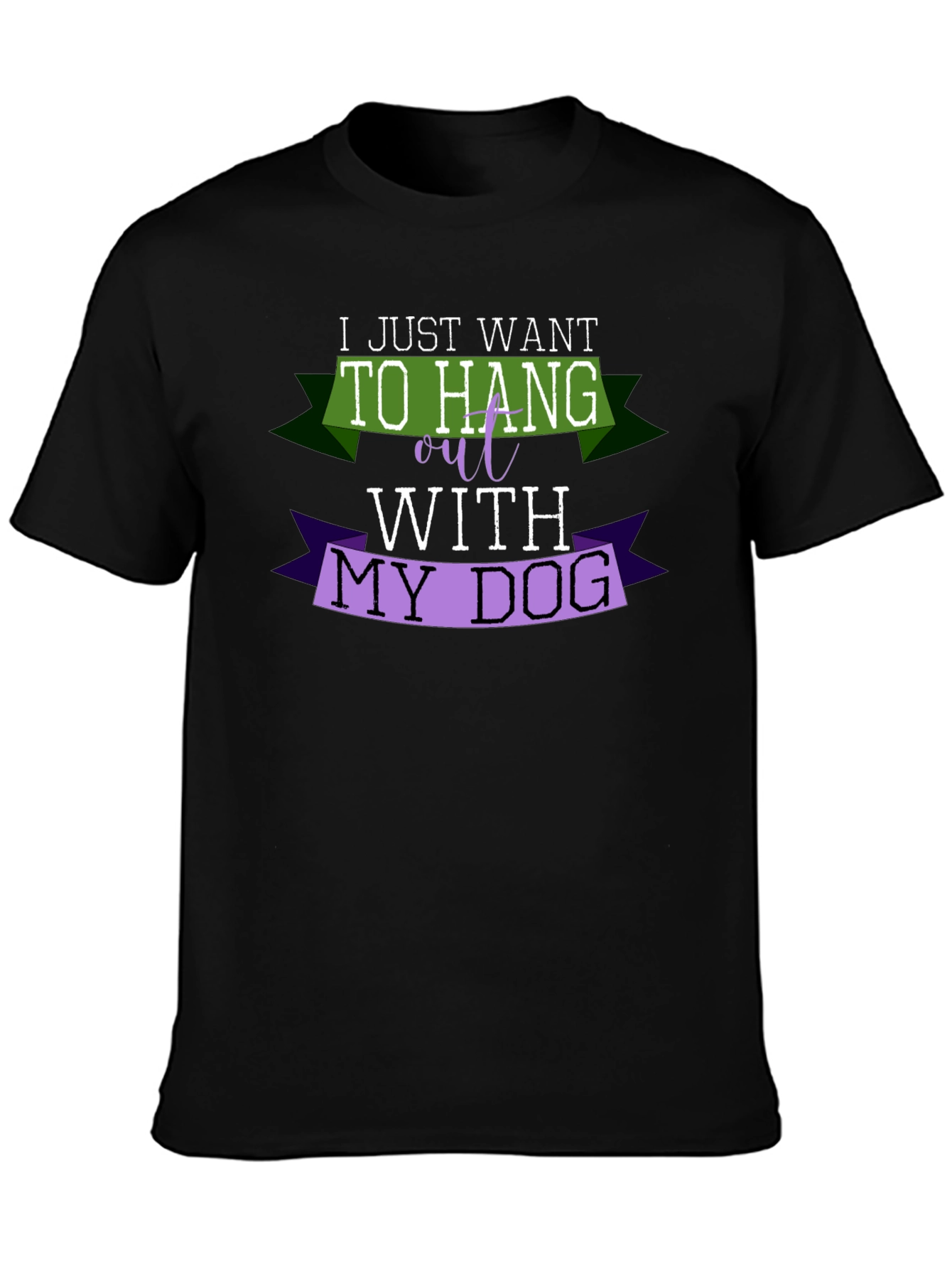 I Just Want to Hang Out with My Dog T-Shirt