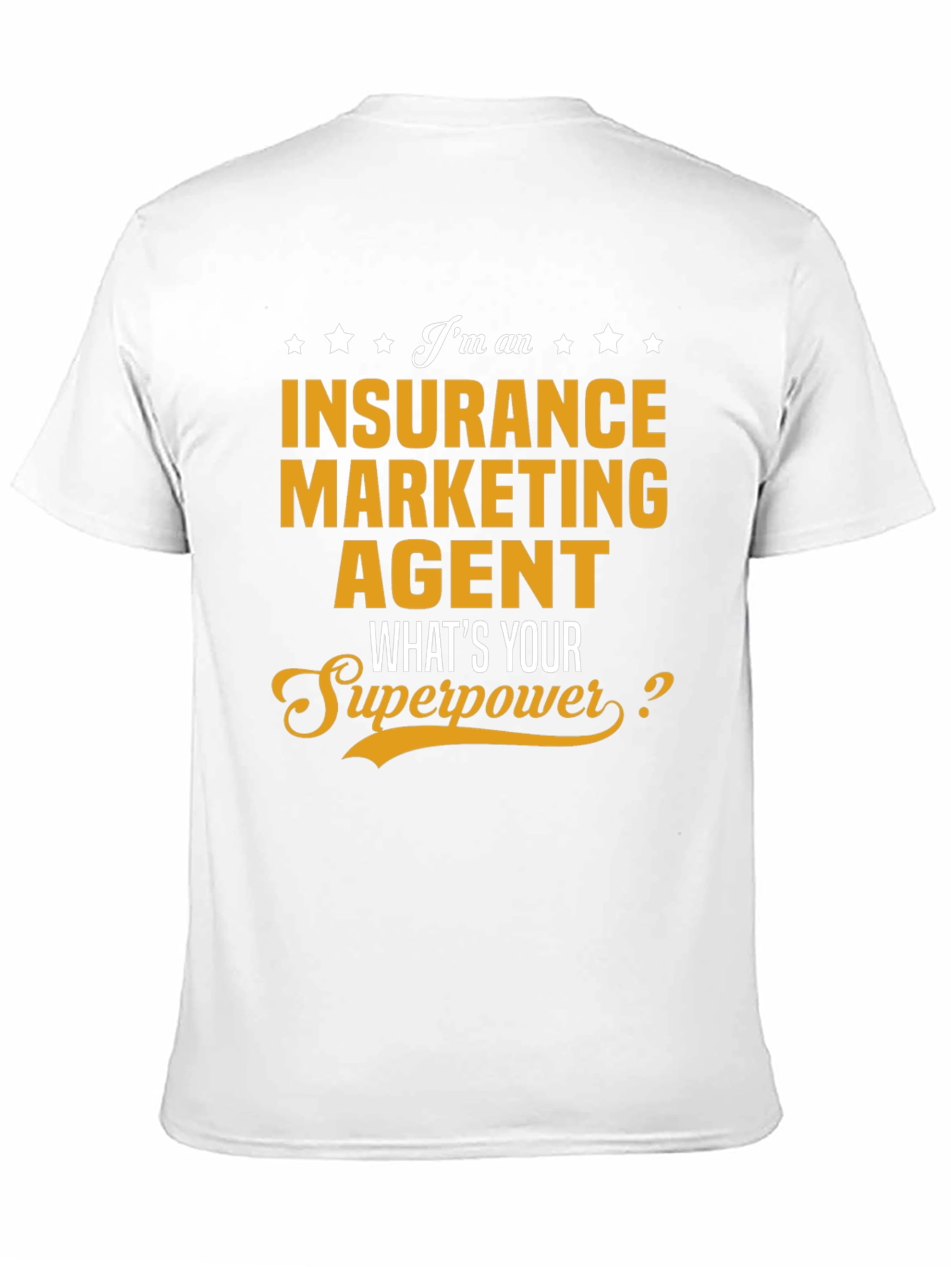 Insurance Marketing Agent T-Shirt: Whats Your Superpower?