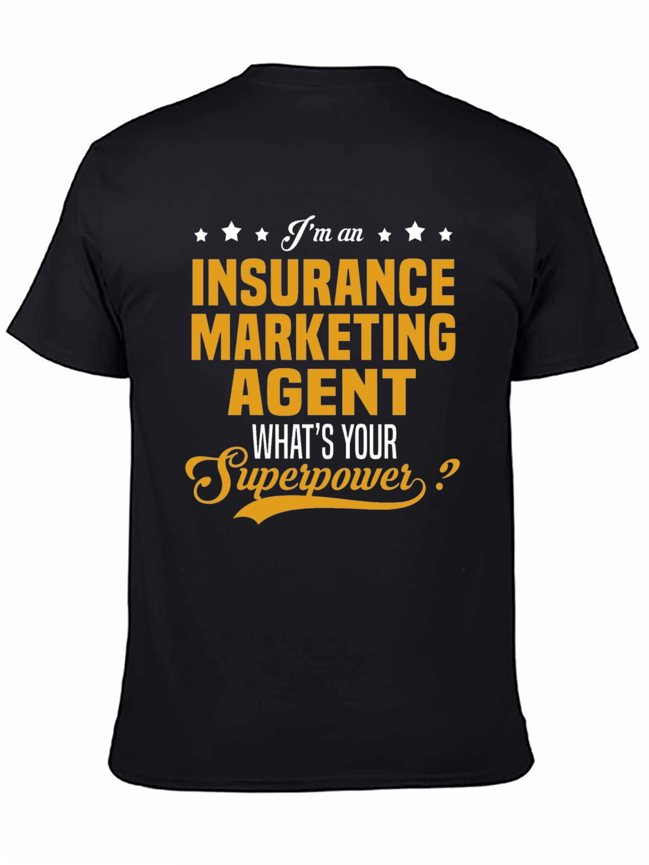 Insurance Marketing Agent T-Shirt: Whats Your Superpower?