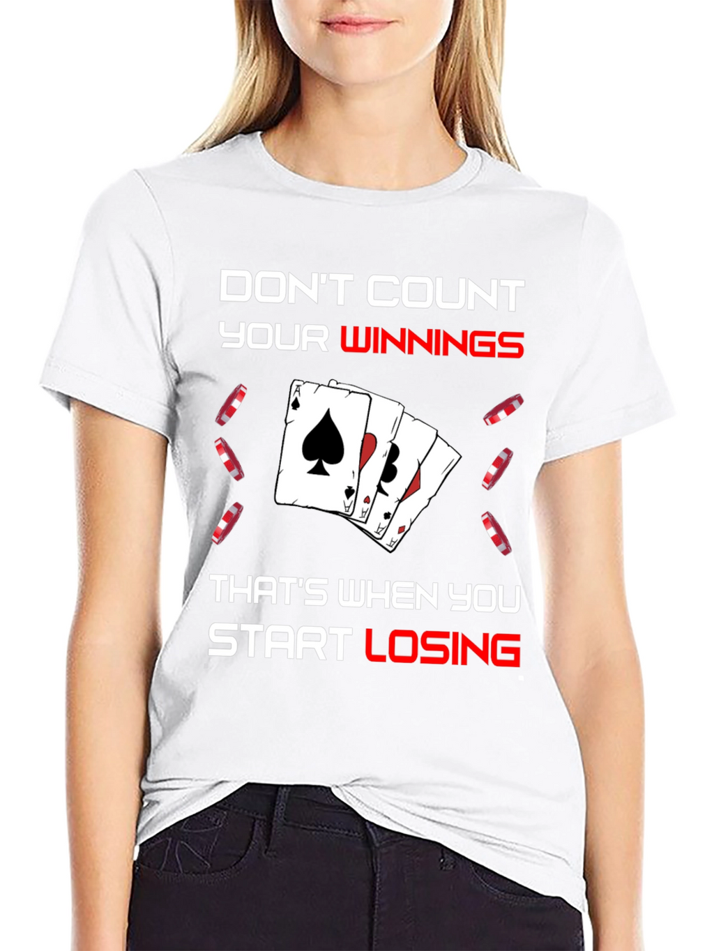 Dont Count Your Winnings T-Shirt