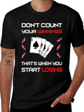 Dont Count Your Winnings T-Shirt