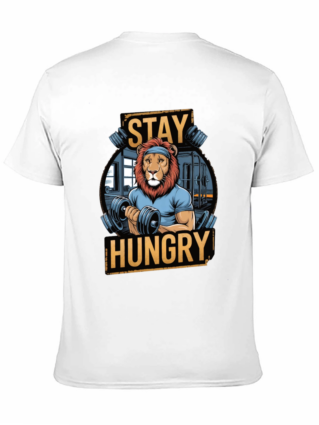 Stay Hungry Lion Gym Workout T-Shirt
