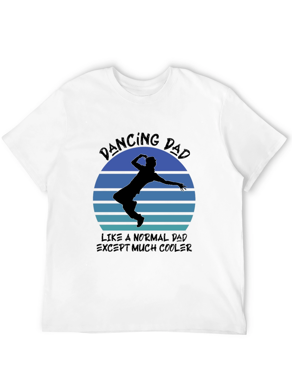 Dancing Dad T-Shirt - Cool Fathers Day Gift