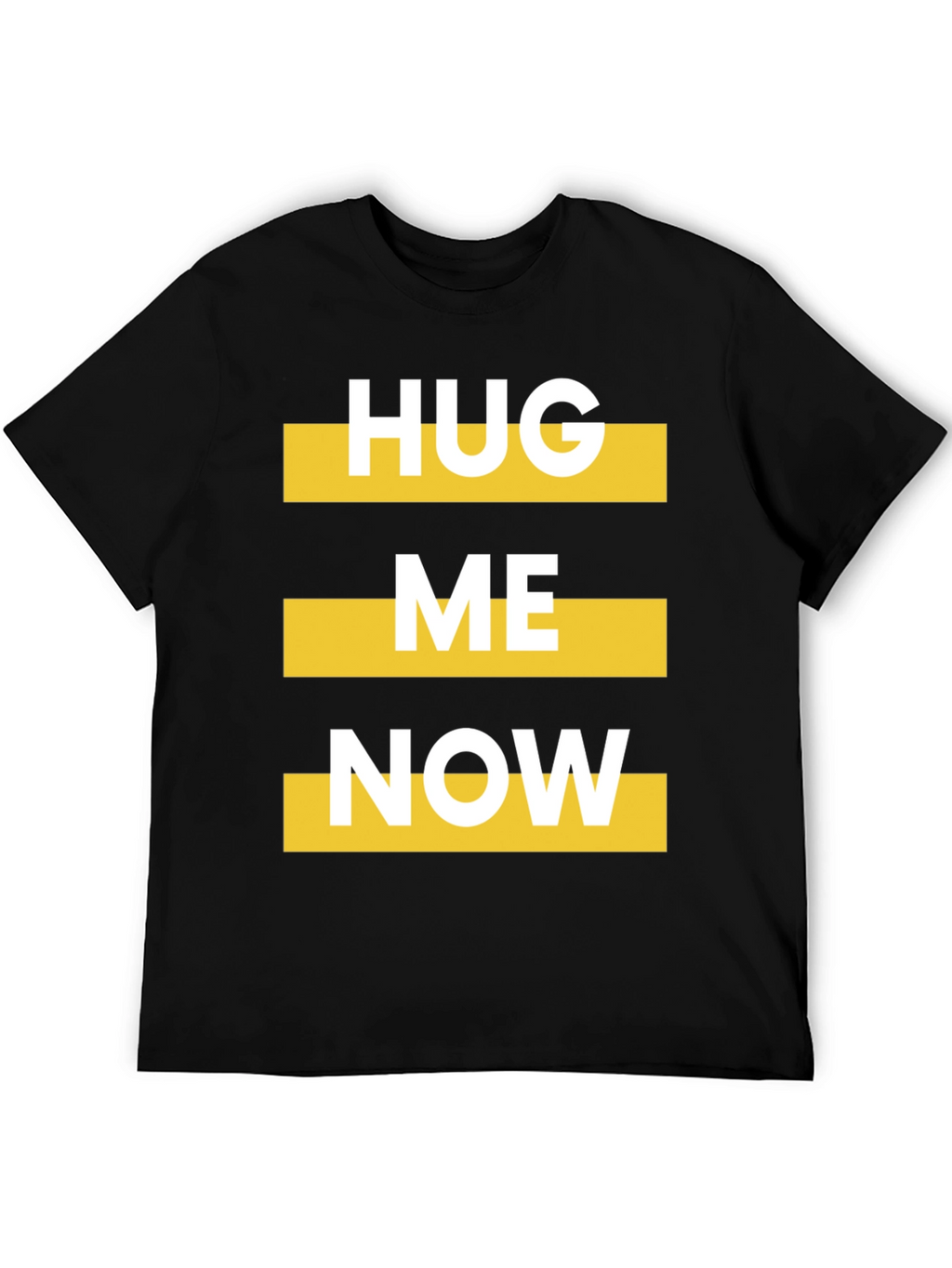 Hug Me Now Graphic Tee - Bold Statement T-Shirt