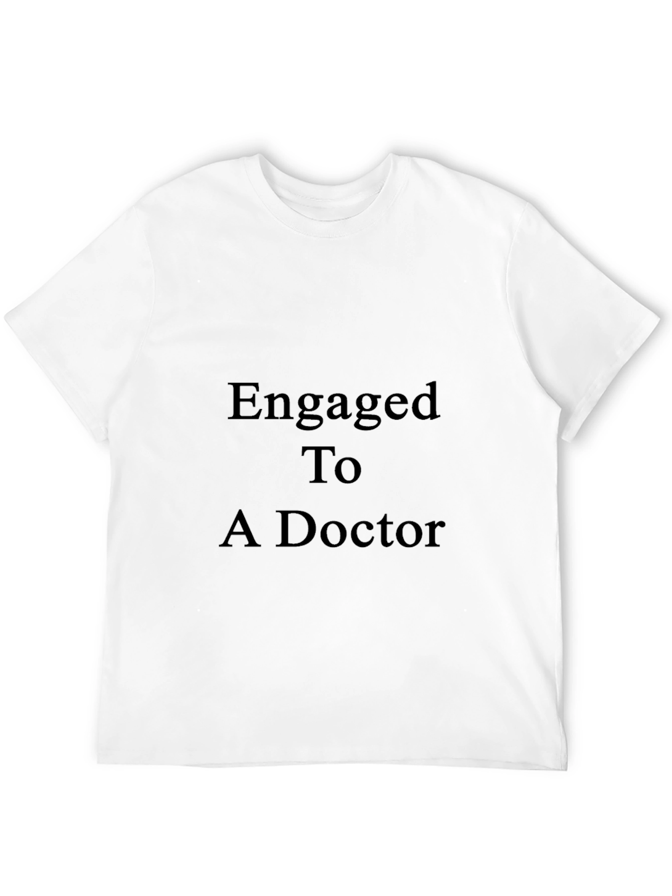 Engaged to a Doctor T-Shirt - Black