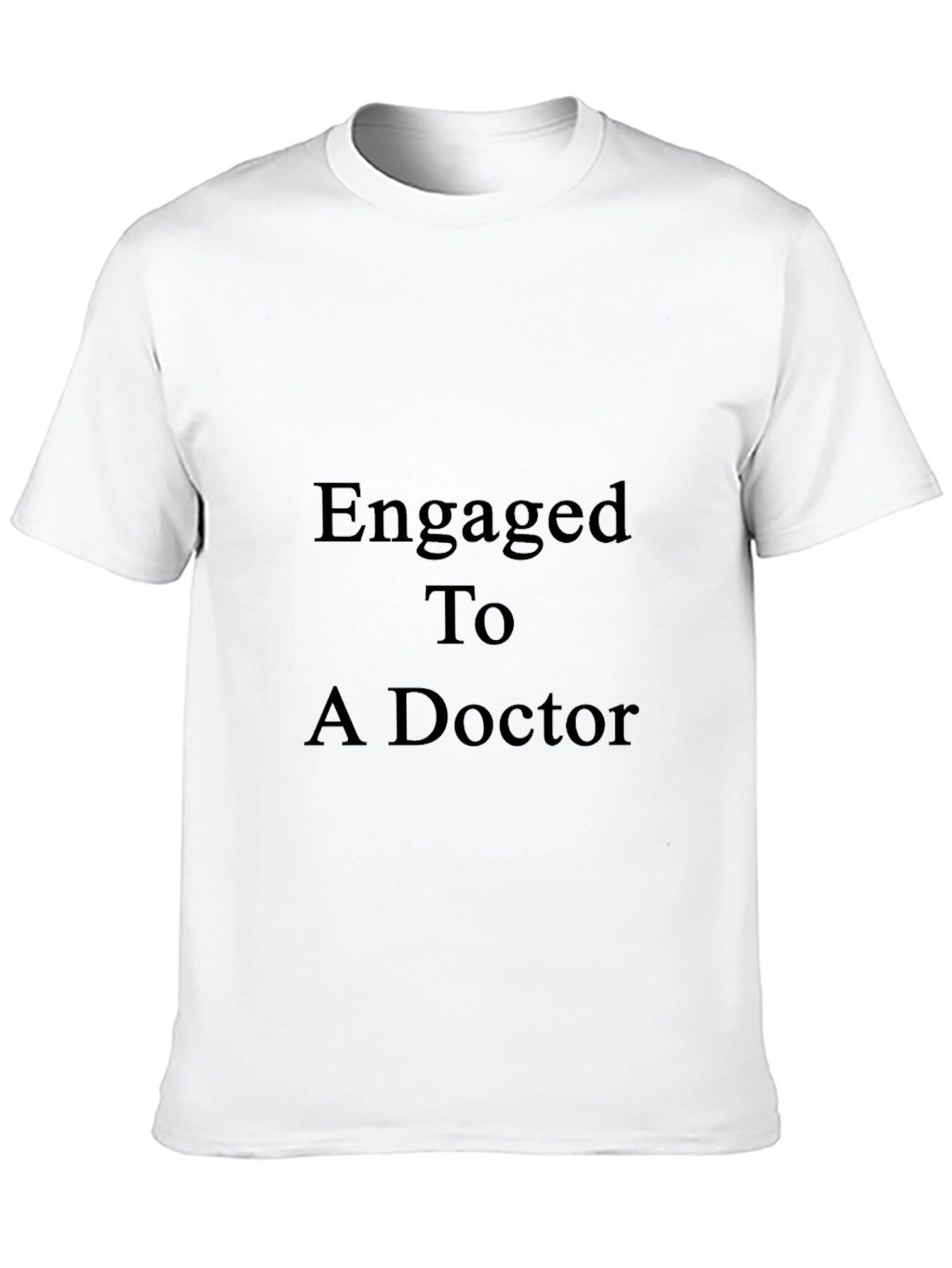 Engaged to a Doctor T-Shirt - Black