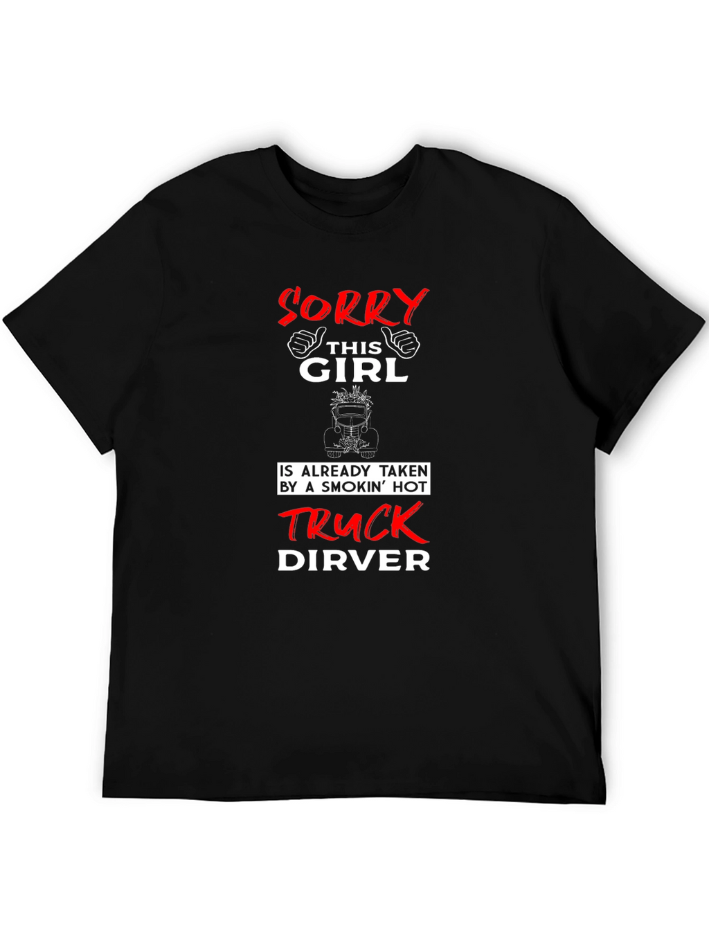 Funny Truck Driver T-Shirt - Sorry This Girl