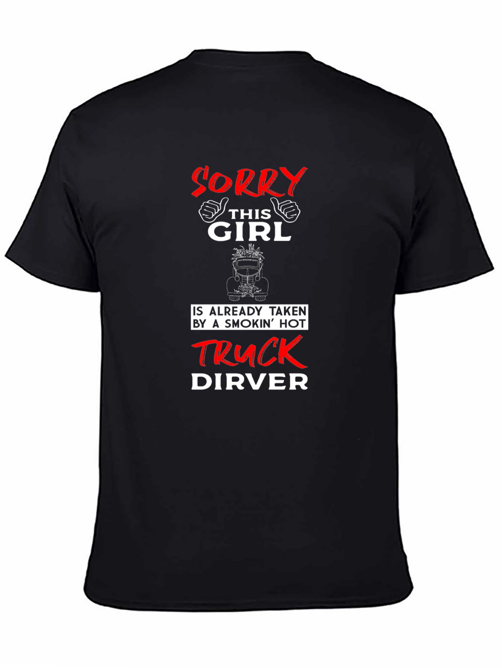 Funny Truck Driver T-Shirt - Sorry This Girl
