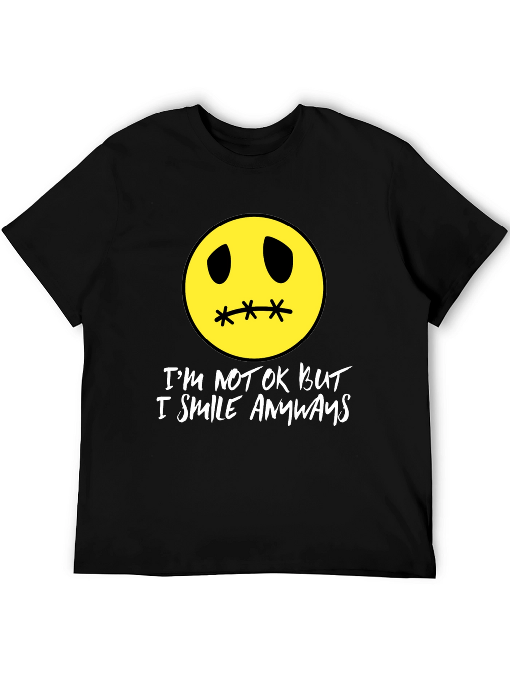 Im Not Okay But I Smile Anyways T-Shirt