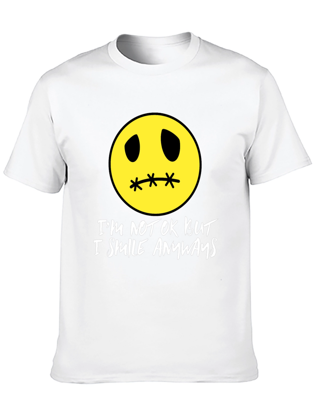 Im Not Okay But I Smile Anyways T-Shirt