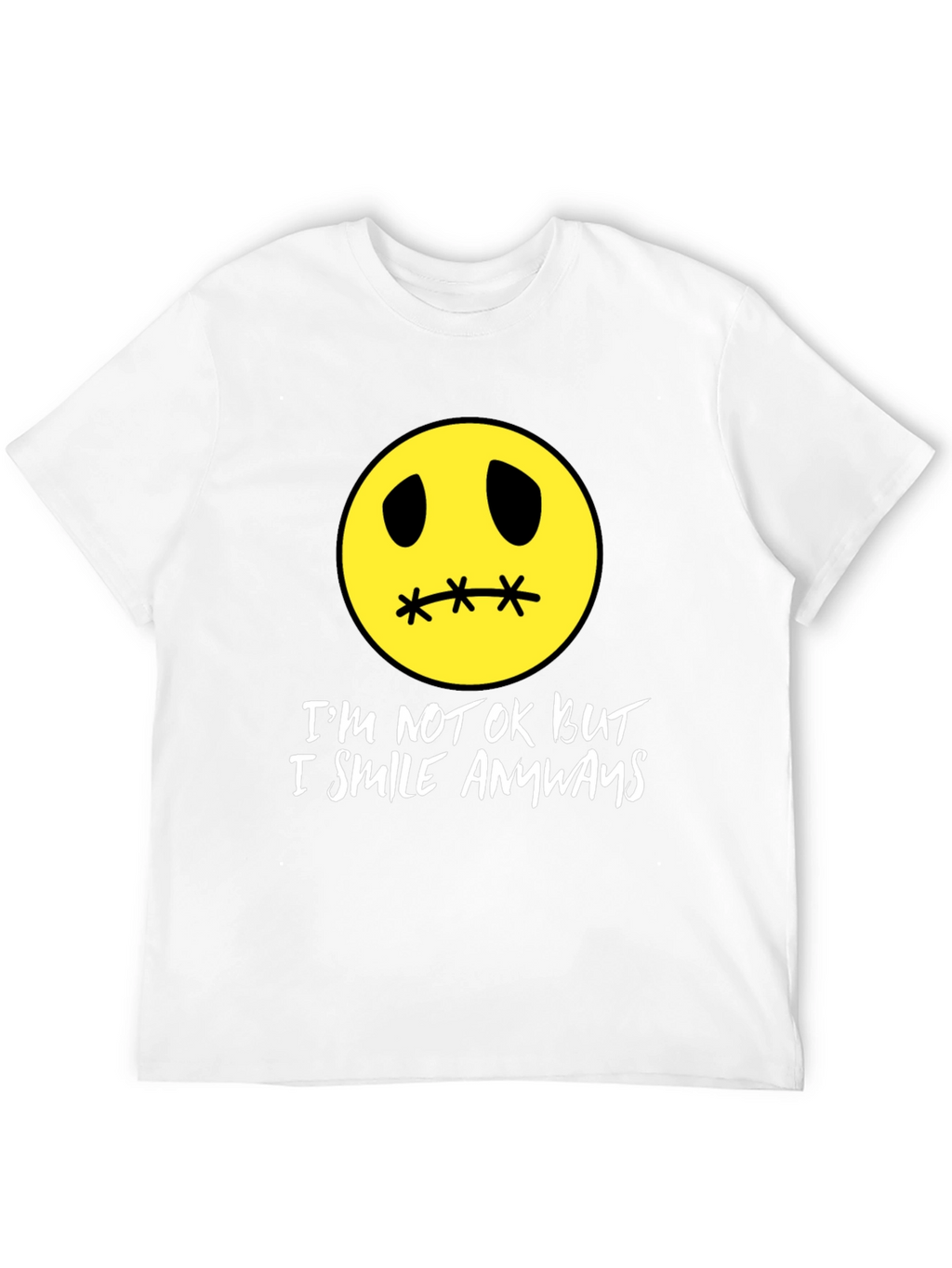 Im Not Okay But I Smile Anyways T-Shirt