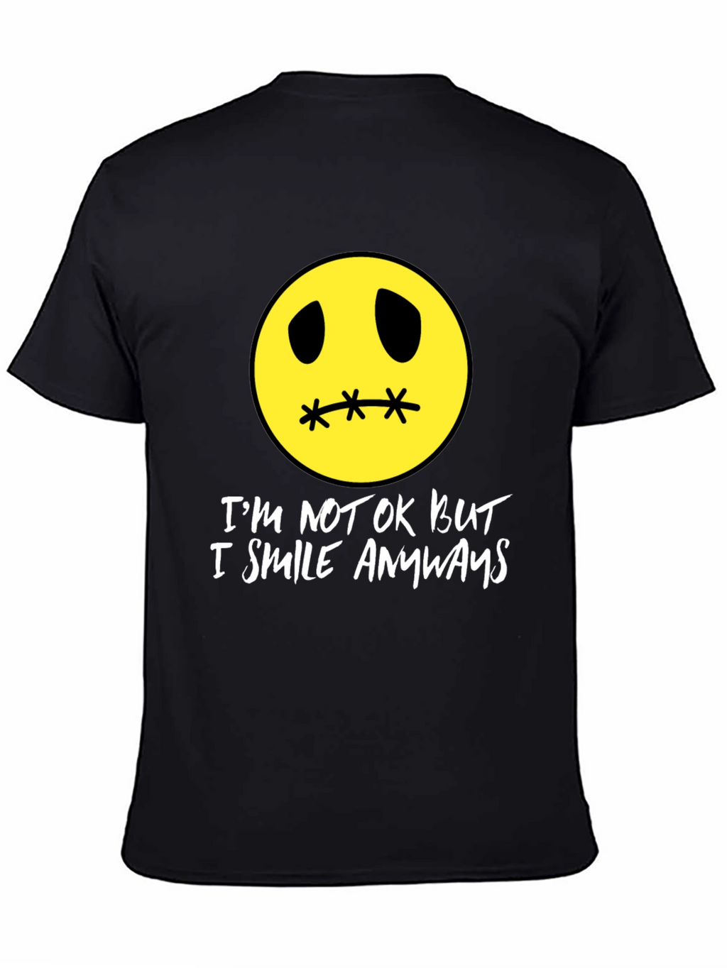 Im Not Okay But I Smile Anyways T-Shirt