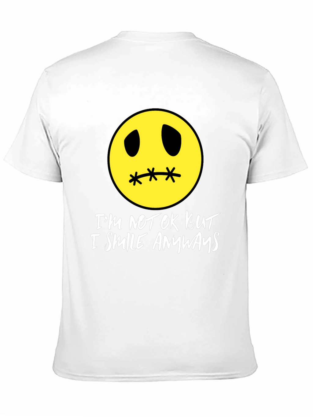 Im Not Okay But I Smile Anyways T-Shirt
