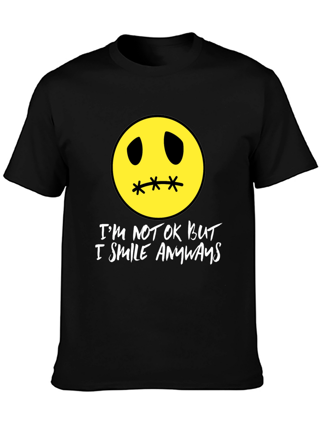 Im Not Okay But I Smile Anyways T-Shirt