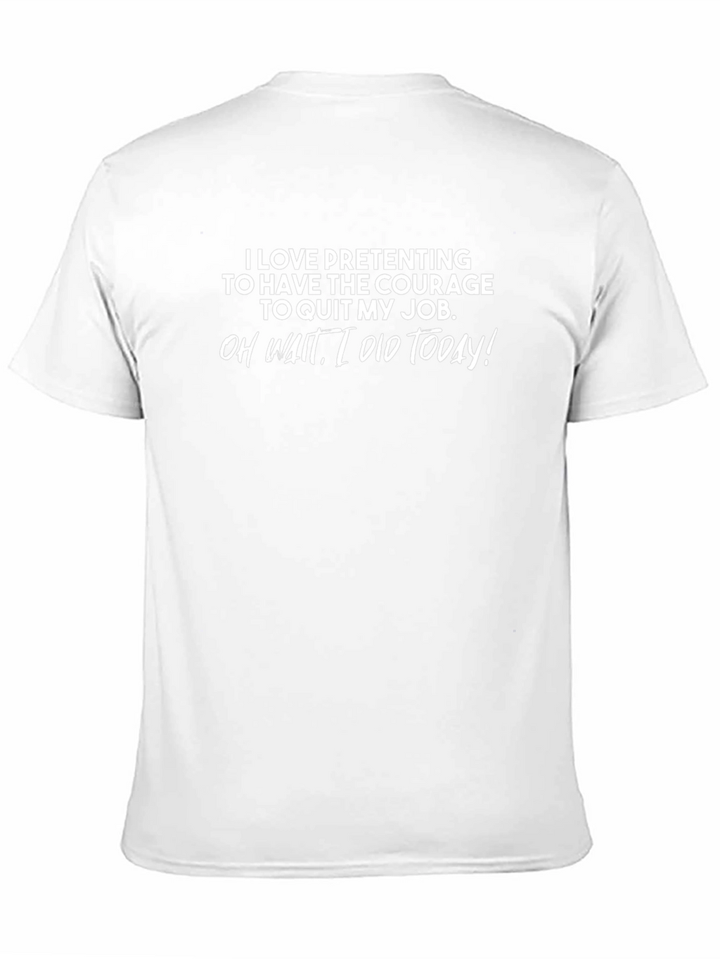 I Quit My Job T-Shirt - Funny Novelty Tee