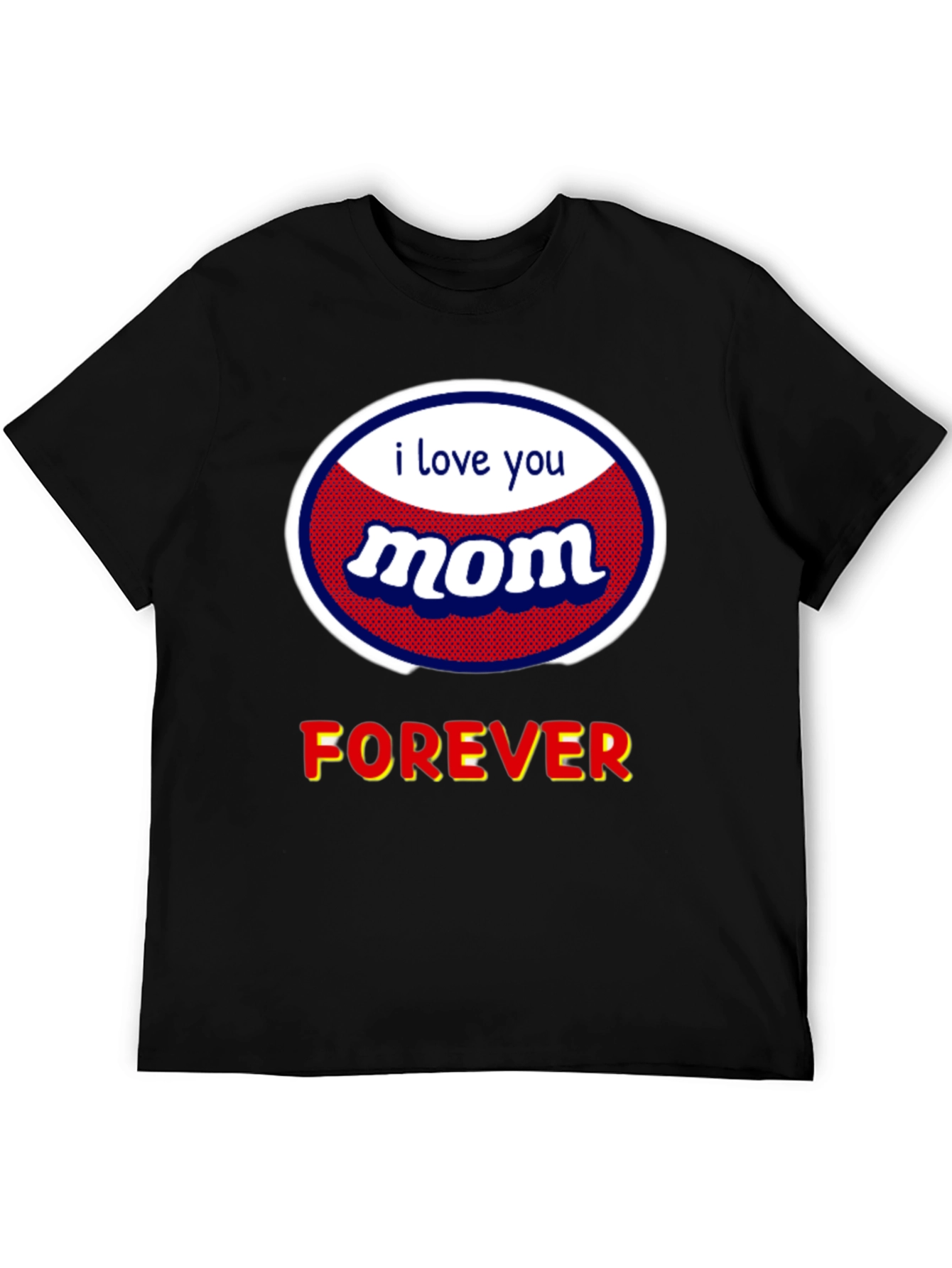 I Love You Mom T-Shirt