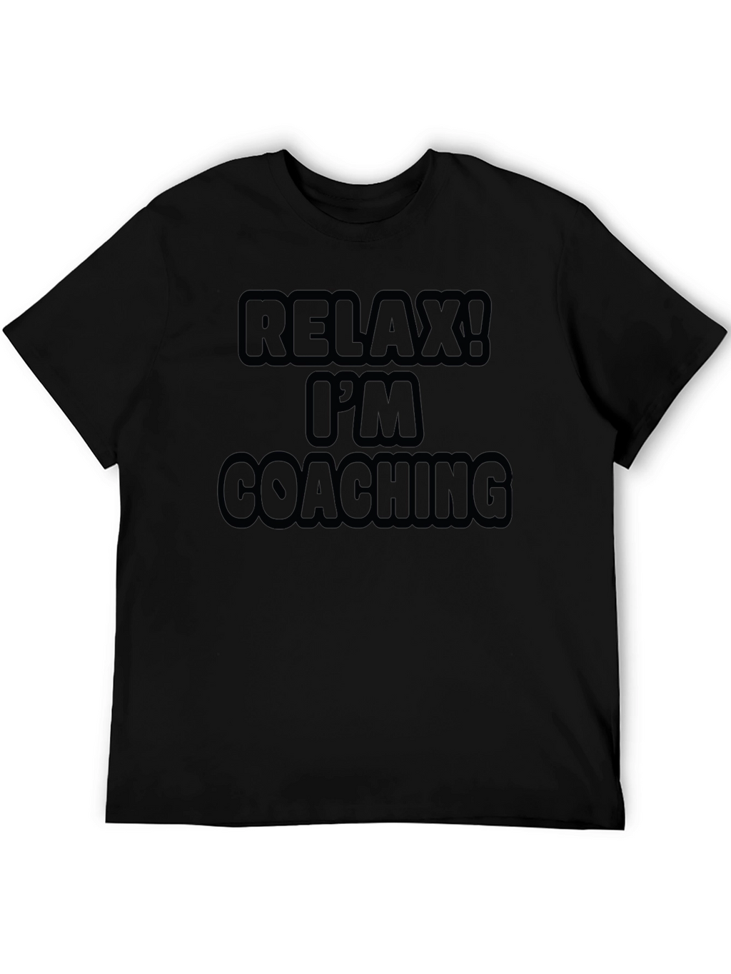 Relax Im Coaching Graphic T-Shirt