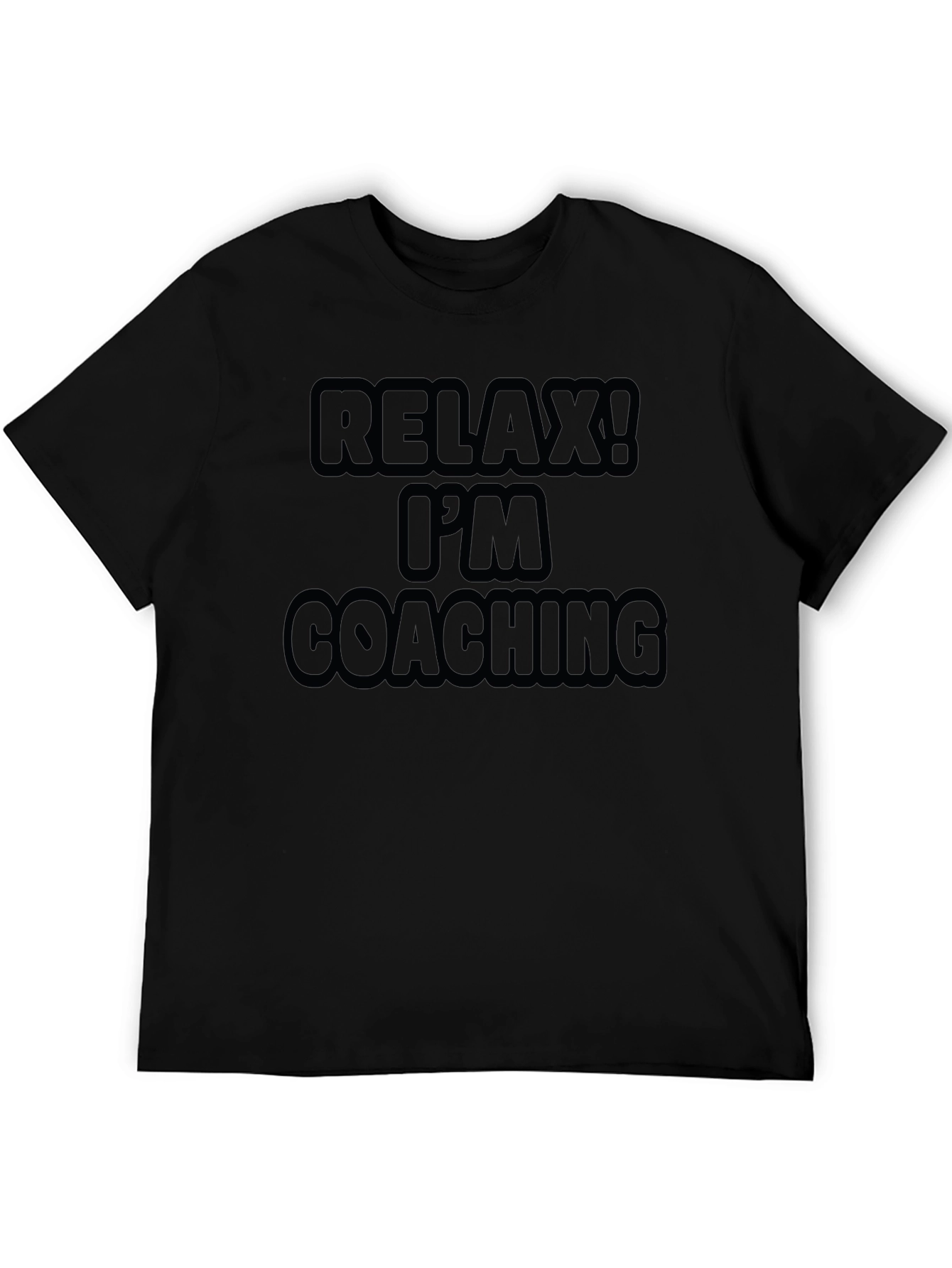 Relax Im Coaching Graphic T-Shirt