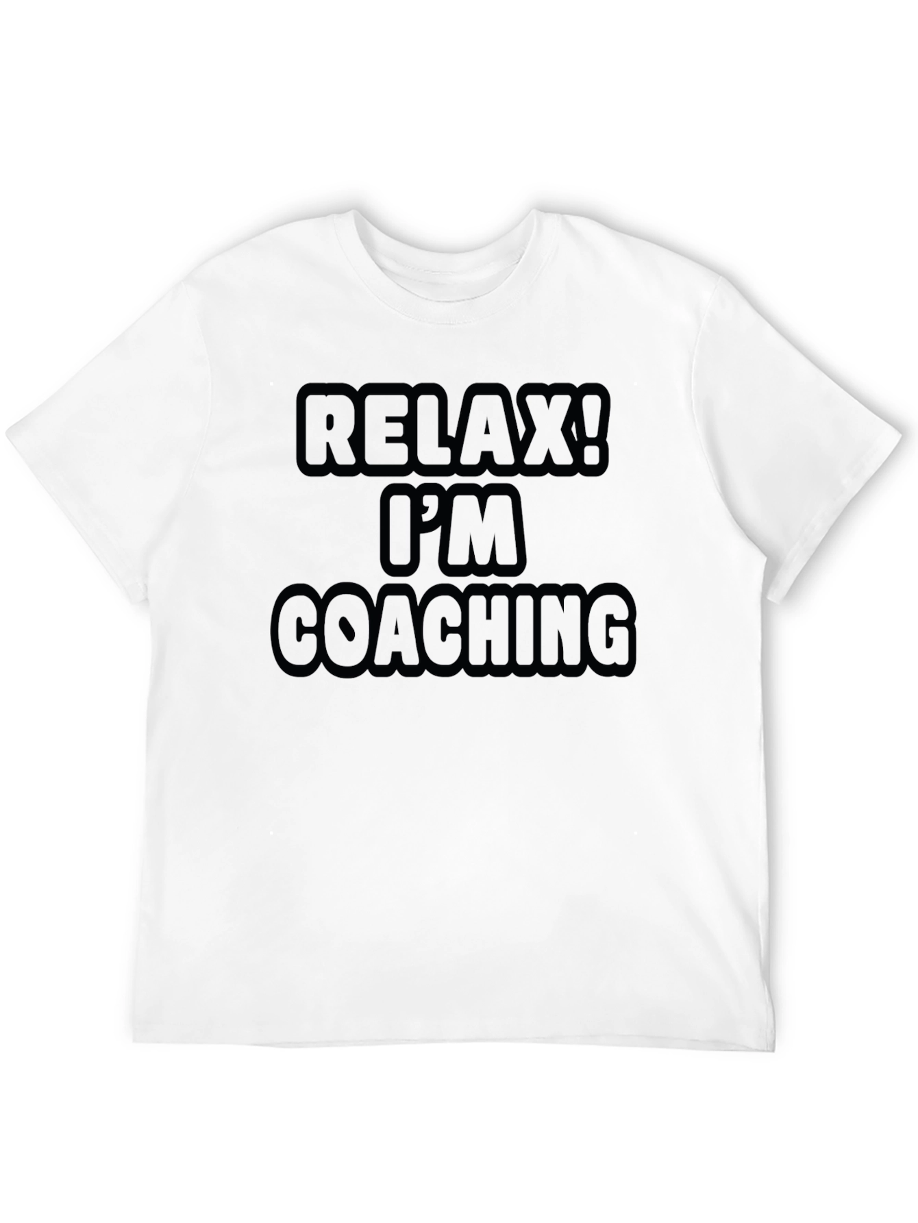 Relax Im Coaching Graphic T-Shirt