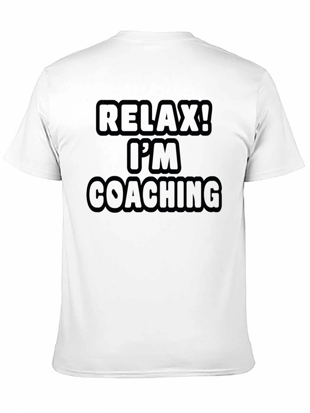 Relax Im Coaching Graphic T-Shirt