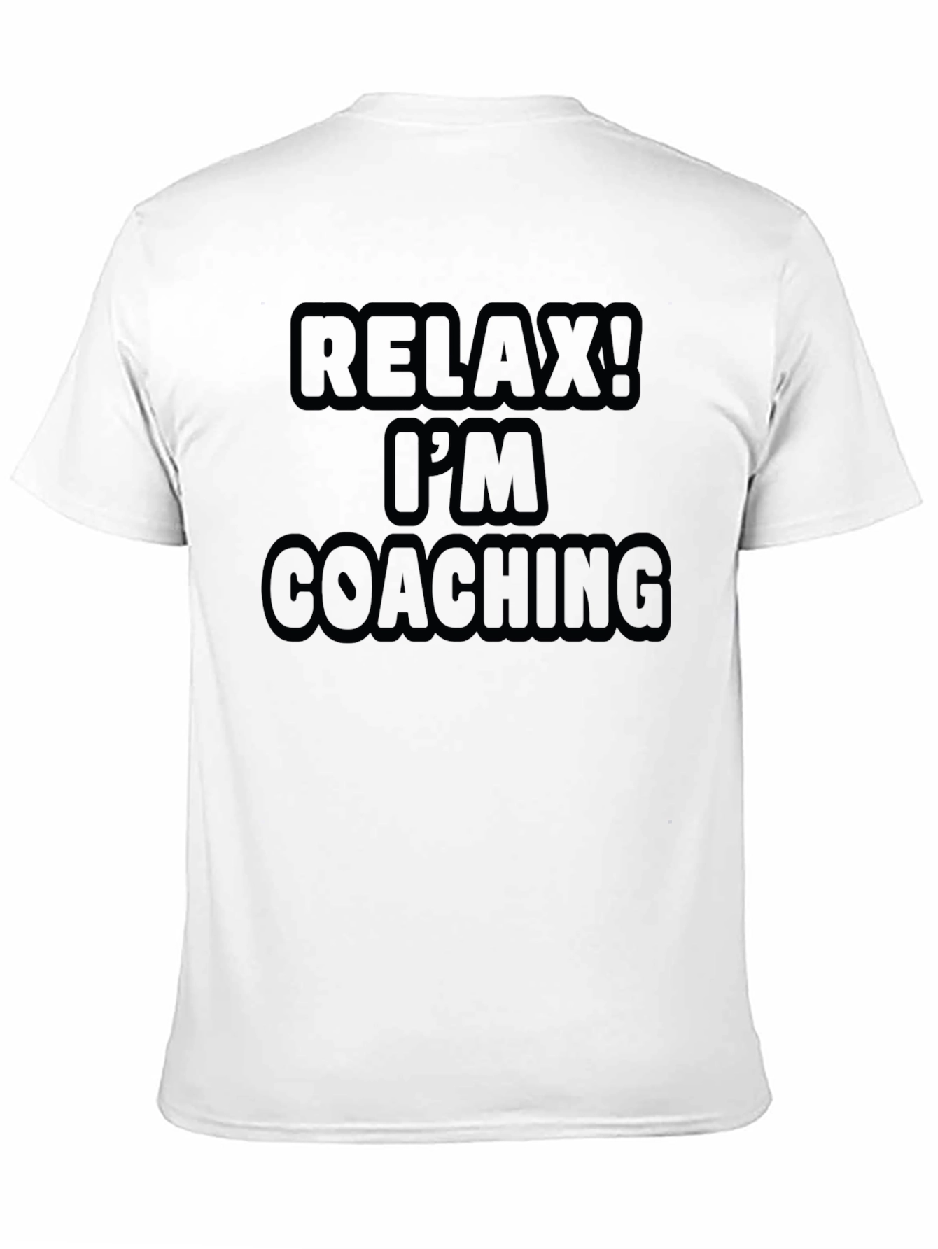 Relax Im Coaching Graphic T-Shirt