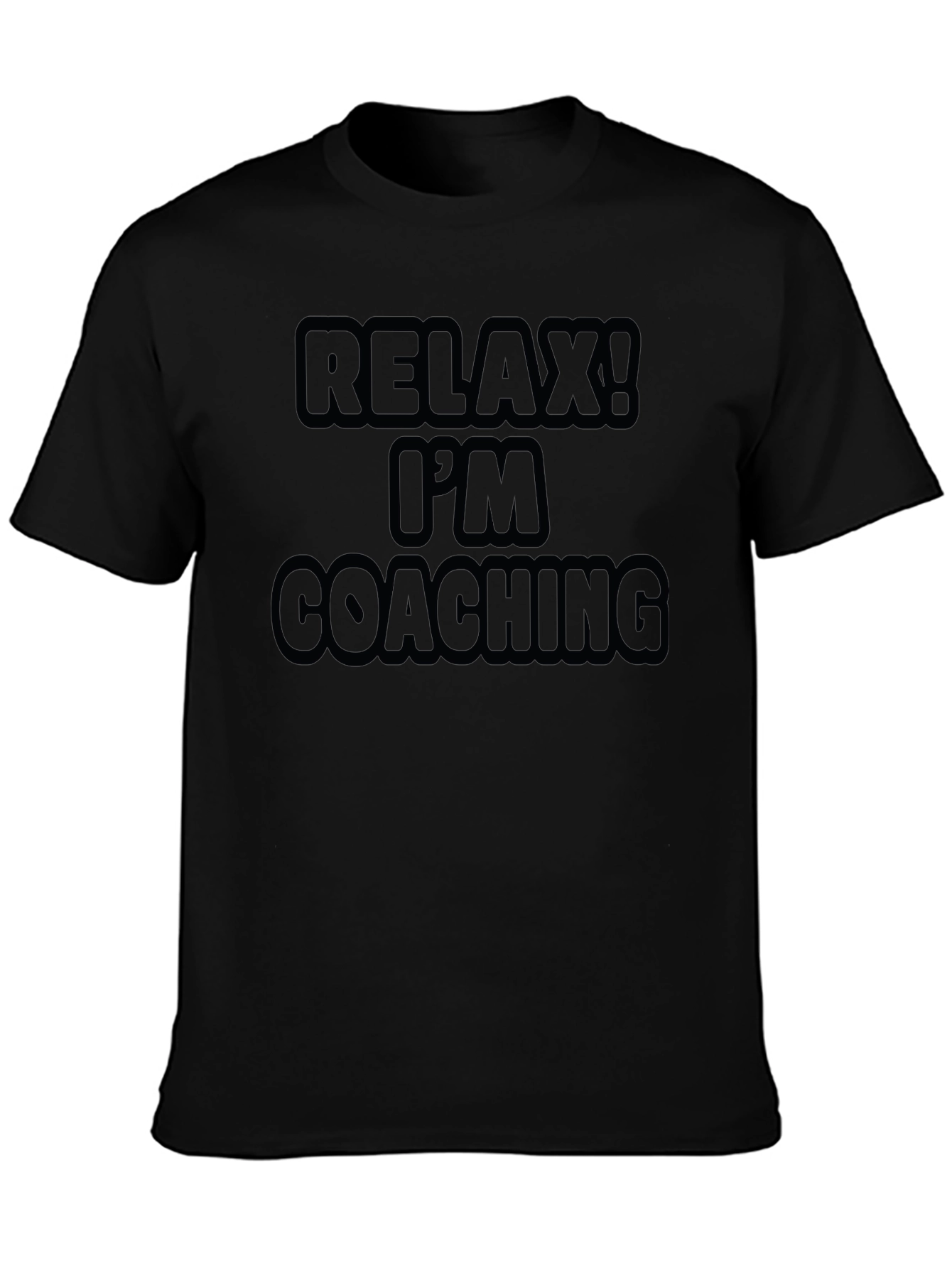 Relax Im Coaching Graphic T-Shirt