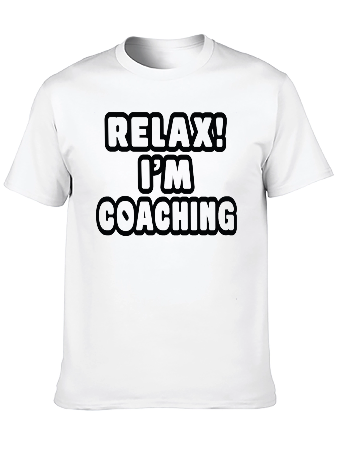 Relax Im Coaching Graphic T-Shirt