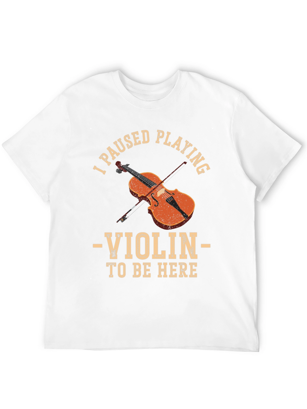 Violin Player T-Shirt - Funny Musician Tee