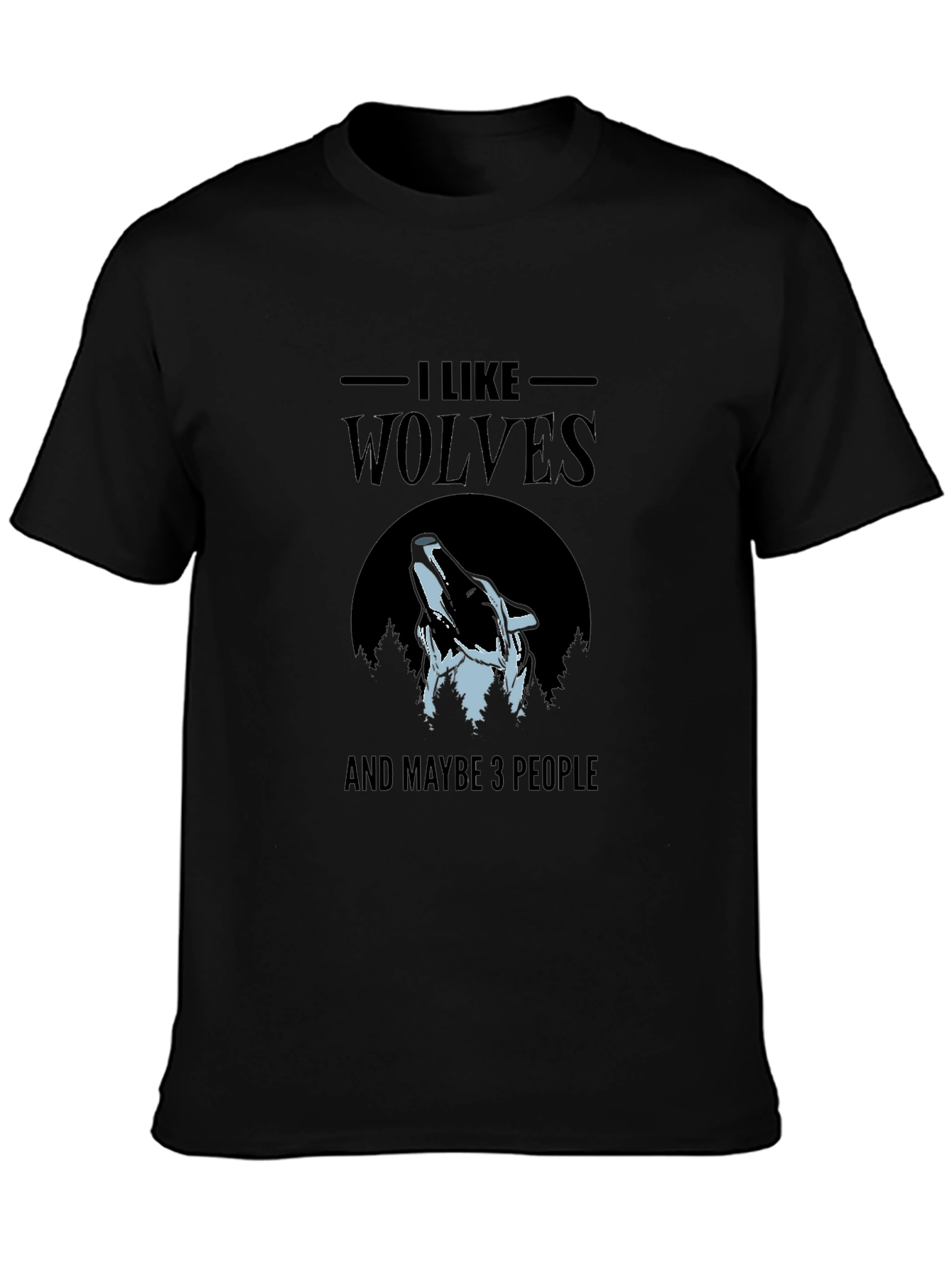 I Like Wolves T-Shirt - Unisex Black Graphic Tee