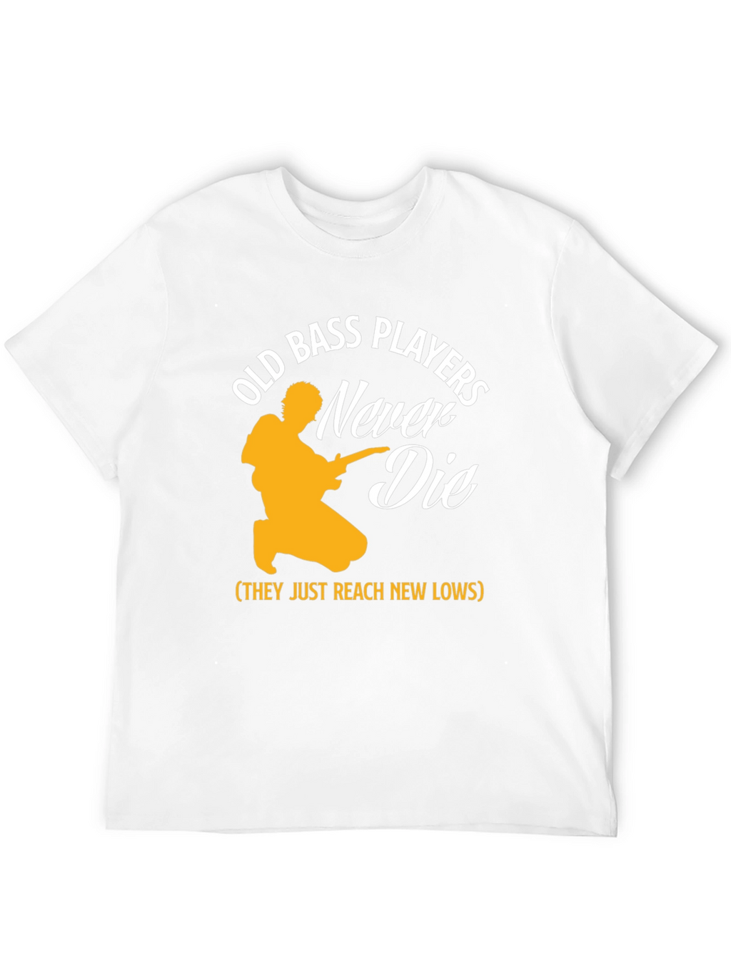 Old Bass Players Never Die T-Shirt